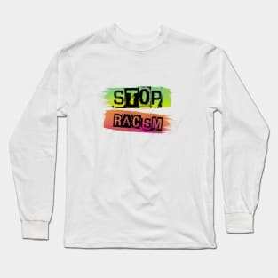 stop racism Long Sleeve T-Shirt